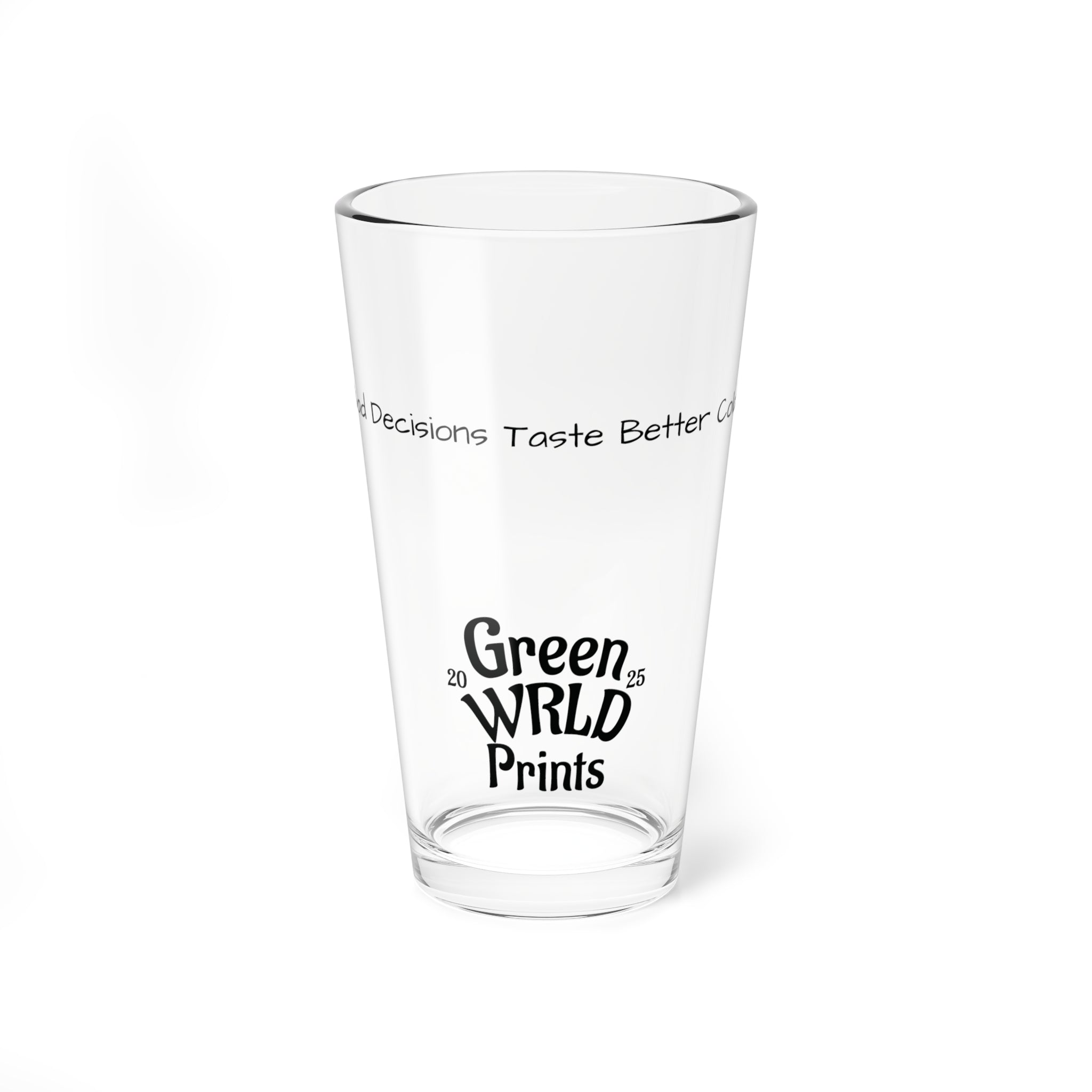 "Bad Decisions Taste Better Cold" 16oz Mixing Glass – Cocktail Pint Glass