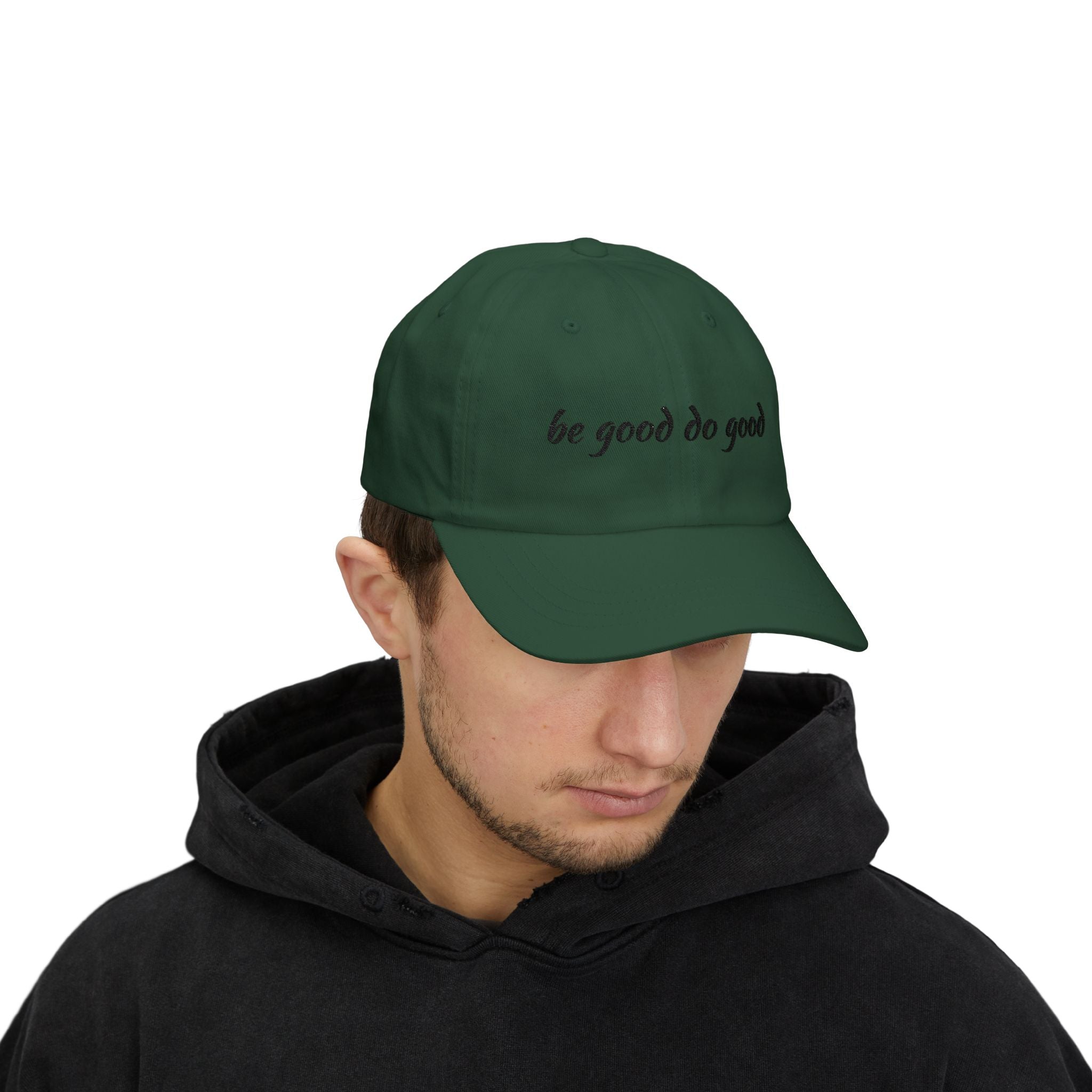 “be good do good” Classic dad hat