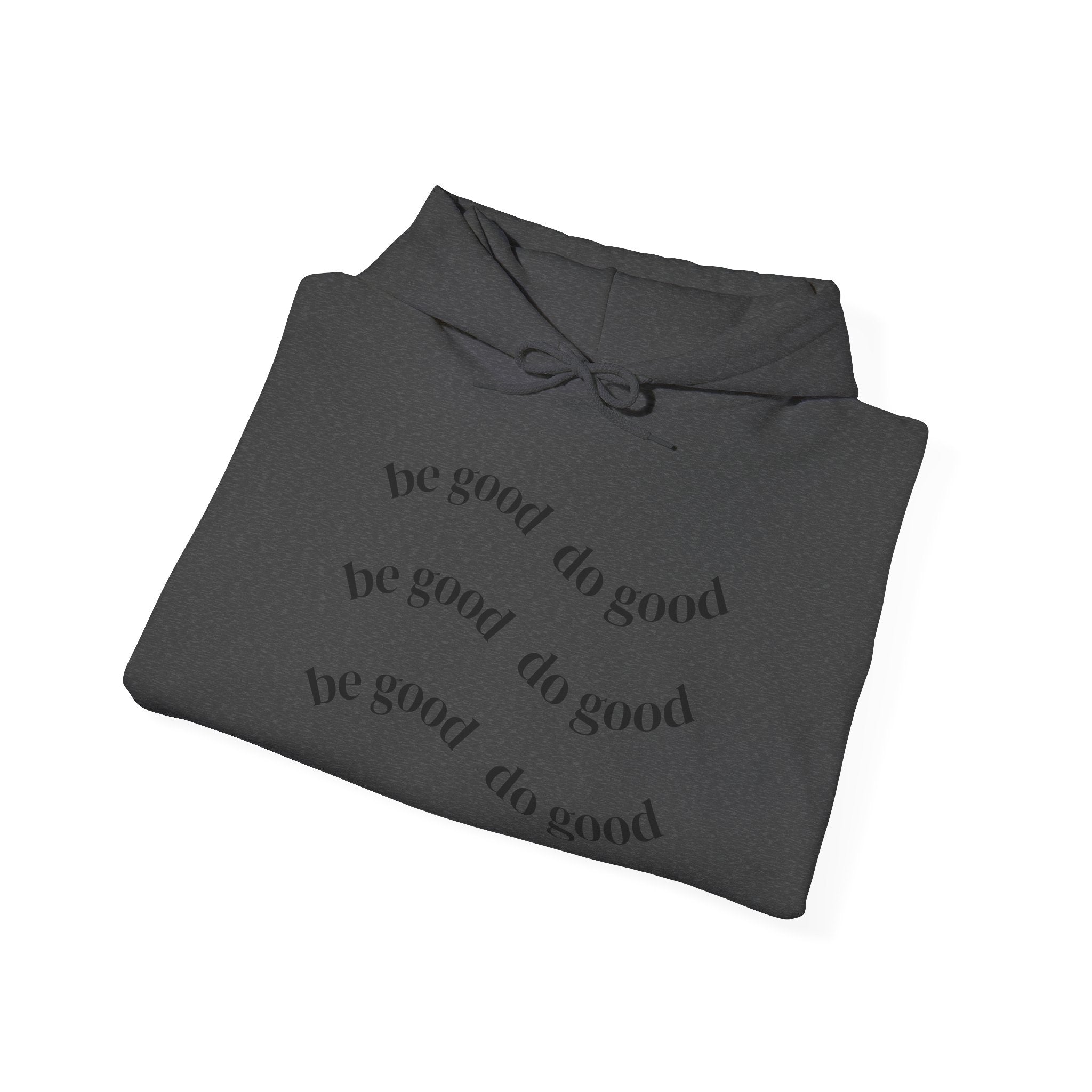 “be good do good” Unisex Hoodie