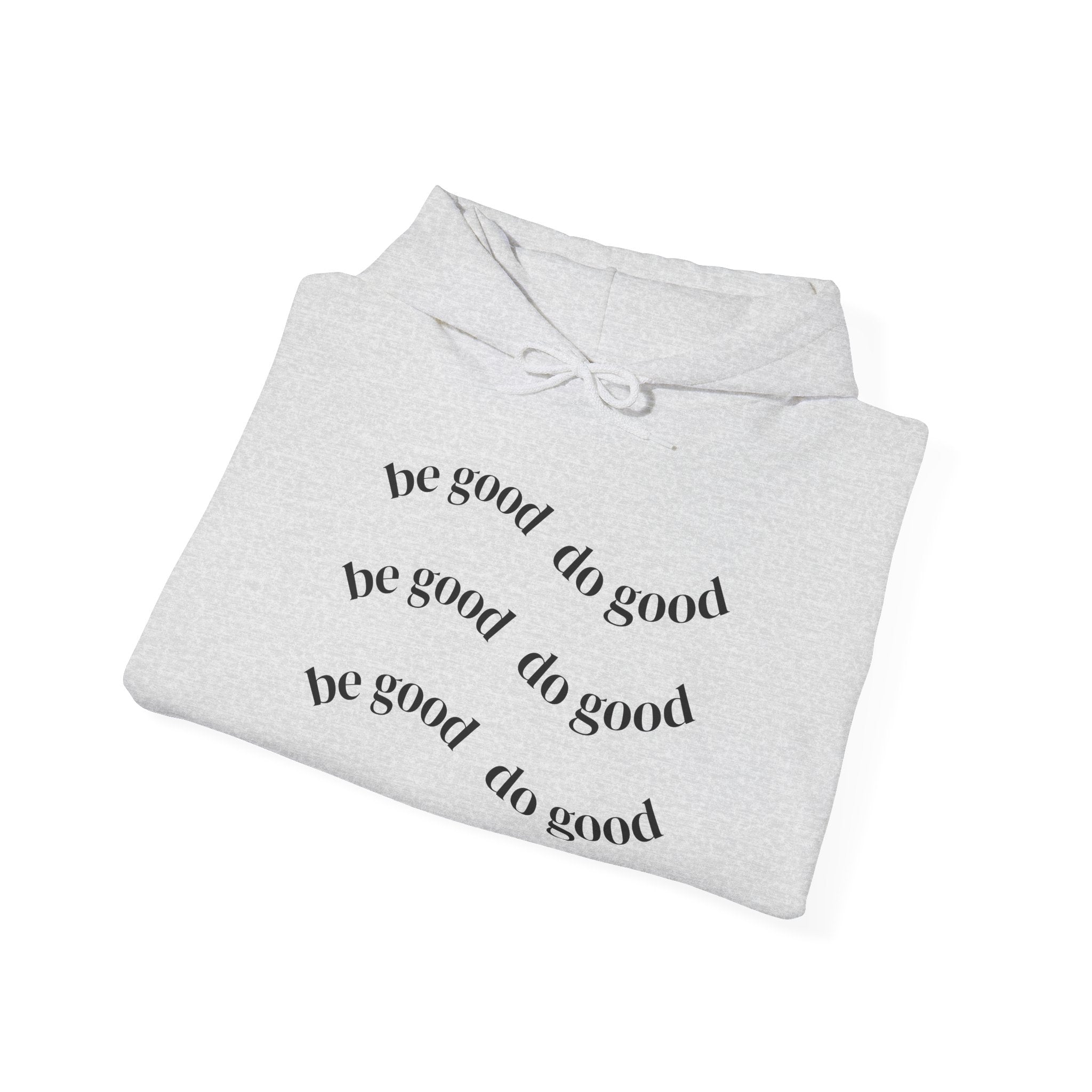 “be good do good” Unisex Hoodie