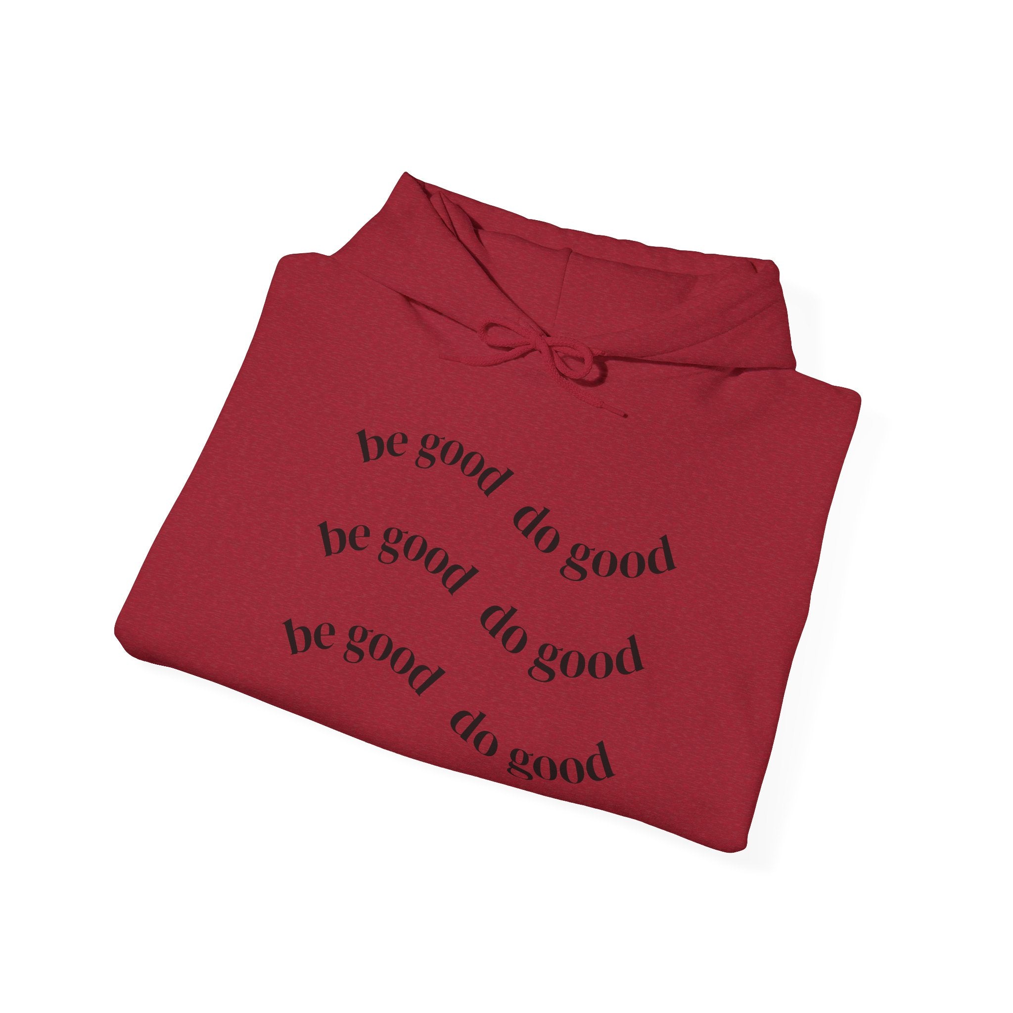 “be good do good” Unisex Hoodie
