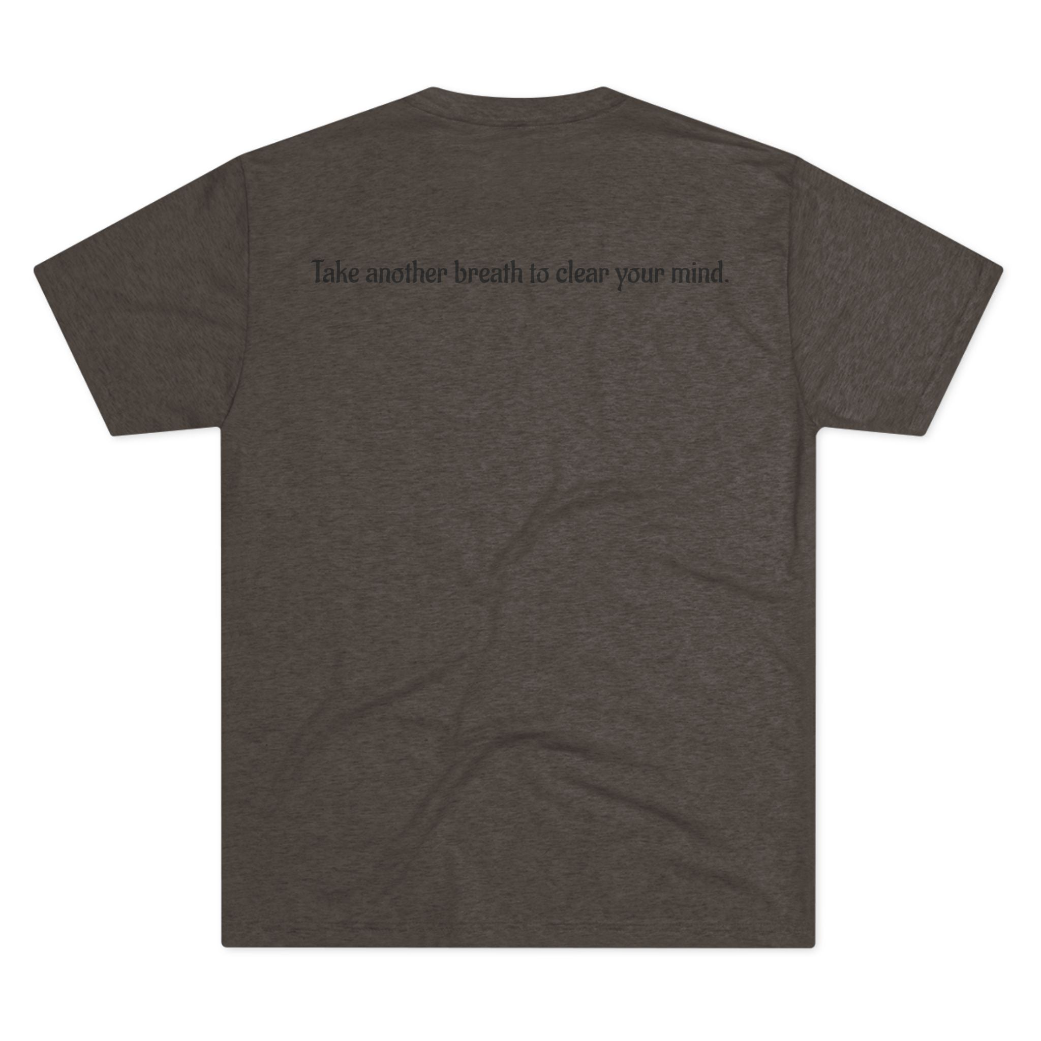 "Take Another Breathe To Clear Your Mind." GreenWRLD Unisex Tri-Blend Crew Tee